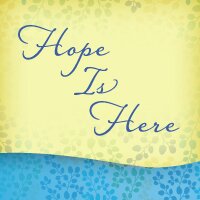 Hope is Here